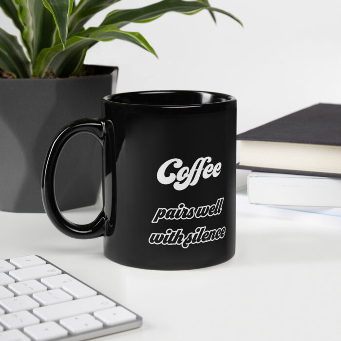 Coffee and Silence: The Perfect Pairing - Unique Mug for Quiet Mornings