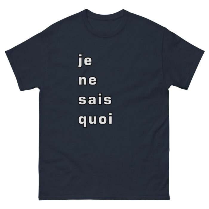 Je Ne Sais Quoi Chic T-Shirt