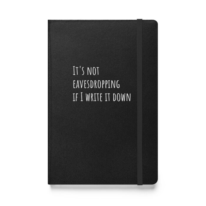 “It’s Not Eavesdropping If I Write It Down” – The Nosy Notebook for Curious Minds