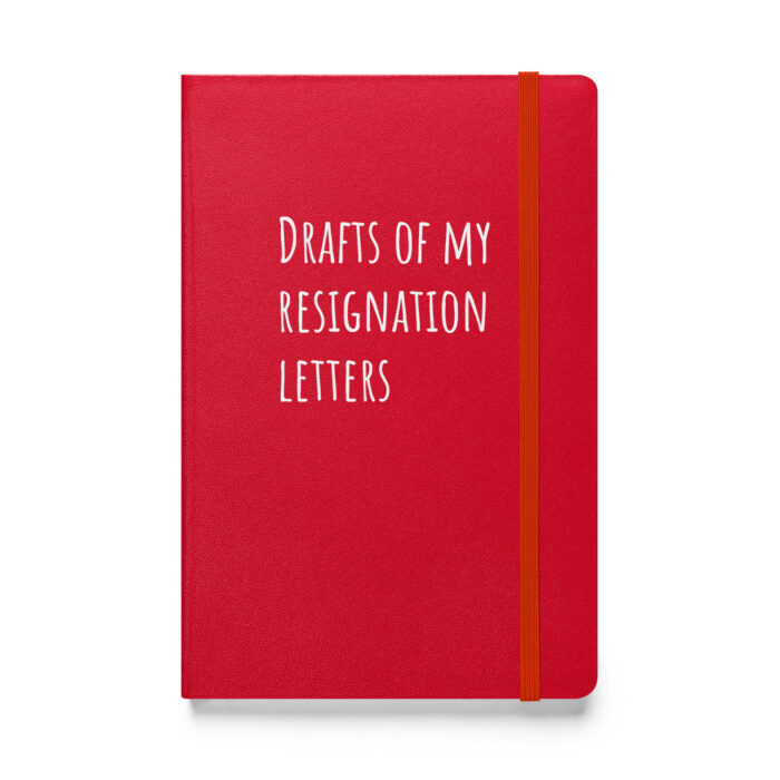 “Drafts of My Resignation Letters” – Because Quitting is an Art Form